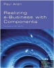 Realizing E-Business With Components