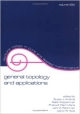 General Topology And Applications, Vol-134