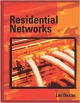 Residential Networks