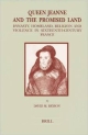 Queen Jeanne And The Promised Land: Dynasty, Homeland, Religion And Violence In Sixteenth-Century France
