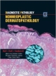 Diagnostic Pathology: Nonneoplastic Dermatopathology (Hb 2012)