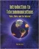 Introduction To Telecommunications: Voice Data, And The Intrnet