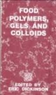 Food Polymers, Gels And Colloids