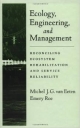 Ecology, Engineering, And Management: Reconciling Ecosystem Rehabilitation And Service Reliability
