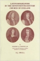 Latitudinarianism In The Seventeenth-Century Church Of England