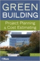 Green Building: Project Planning And Cost Estimating 3Ed (Pb 2011)