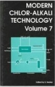 Modern Chlor - Alkali Technology , Vol -7