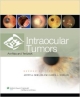 Intracular Tumors: An Atlas & Textbook, 2E (Hb 2008)