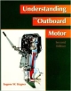 Understanding The Outboard Motor 2Ed