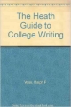 The Heath Guide To College Writing ; 2 /E