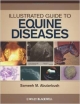 Illustrated Guide To Equine Diseases (Hb 2009)