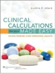 Clinical Calculations 5Ed Made Easy: Solving Problems Using Dimensional Analysis (Pb 2012)