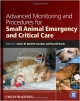 Advanced Monitoring And Procedures For Small Animal Emergency And Critical Care (Pb 2012)