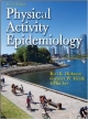 Physical Activity Epidemiology 2Ed (Hb 2013)