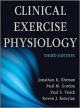 Clinical Exercise Physiology 3Ed (Hb 2013)