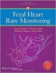 Fetal Heart Rate Monitoring 4Ed (Hb 2012)