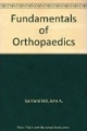 Fundamentals Of Orthopaedics : 4 /E