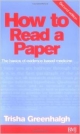 How To Read A Paper The Basics Of Evidence Based Medicine : 2 /E