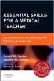 Essential Skills For A Medical Teacher: An Introduction To Teaching And Learning In Medicine (Pb 2012)