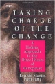 Taking Charge Of The Change A Holistic Approach To The Three Phases Of Menopause