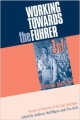 Working Towards The Fuhrer: Essays In Honour Of Sir Ian Kershaw