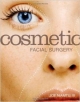 Cosmetic Facial Surgery (Hb 2011)