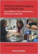 Small Animal Emergency And Critical Care: Case Studies In Client Communication, Morbidity And Mortality (Pb 2011)