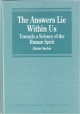 The Answers Lie Within Us: Towards A Science Of The Human Spirit