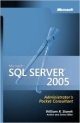 Microsoft Sql Server 2005: Administrator`s Pocket Consultant