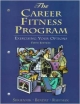 The Career Fitness Program Exercising Your Options ;5 /E