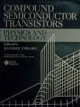 Compound Semiconductor Transistors Physics And Technology
