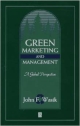Green Marketing And Management: A Global Perspective