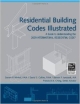 Residential Building Codes Illustrated: A Guide To Understanding The 2009 International Residential Code
