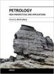 Petrology: New Perspectives And Applications (Hb 2014)