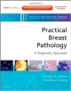 Practical Breast Pathology: A Diagnostic Approach  (Hb 2013)