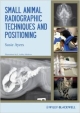 Small Animal Radiographic Techniques & Positioning (Pb 2012)