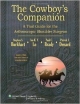 The Cowboy`s Companion: A Trail Guide For The Arthroscopic Shoulder Surgeon  (Hb)