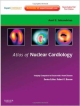 Atlas Of Nuclear Cardiology With Dvd: Imaging Companion To Braunwald`s Heart Disease (Hb)