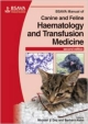 Bsava Manual Of Canine And Feline Haematology And Transfusion Medicine  2Ed (Pb 2012)