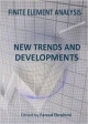 Finite Element Analysis: New Trends And Developments (Hb 2014)