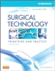 Workbook For Surgical Technology 6Ed: Principles And Practice (Pb 2012)