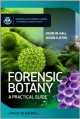 Forensic Botany: A Practical Guide (Pb 2012)