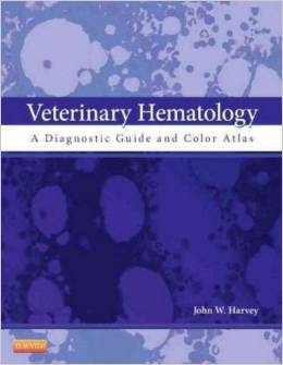 Veterinary Hematology: A Diagnostic Guide And Color Atlas (Pb 2012)