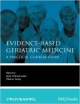 Evidence-Based Geriatric Medicine: A Practical Clinical Guide (Pb 2012)