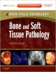 High Yield Pathology Bone & Soft Tissue Pathology (Hb)