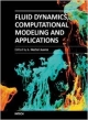 Fluid Dynamics, Computational Modeling And Applications (Hb 2014)