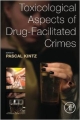 Toxicological Aspects Of Drug-Facilitated Crimes (Pb 2014)