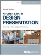 Kitchen & Bath Design Presentation: Drawing, Plans, Digital Rendering 2Ed  (Hb 2014)