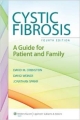 Cystic Fibrosis: A Guide For Patient And Family 4Ed (Pb 2012)