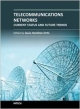 Telecommunications Networks: Current Status And Future Trends (Hb 2014)